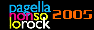 Pagella Non Solo Rock 2005